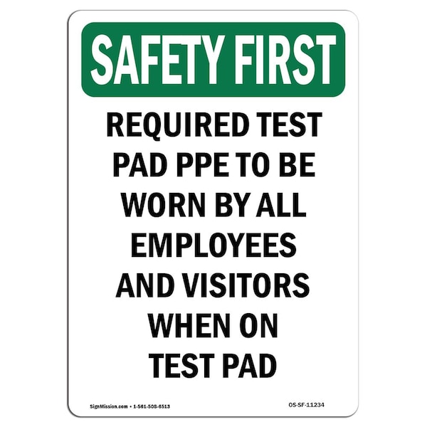 OSHA Sign, Required Test Pad PPE To Worn, 14in X 10in Aluminum, 10" W, 14" H, Portrait